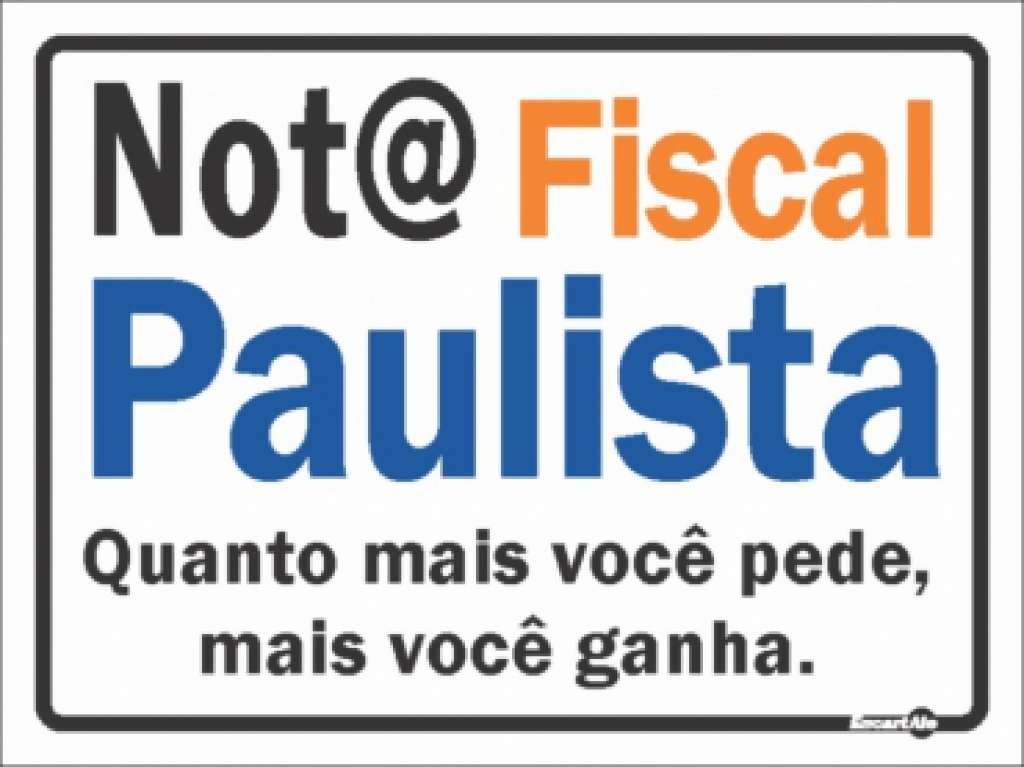 ENCARTALE - PLACA 15X20 NOTA FISCAL PAULISTA (PS649) - UN